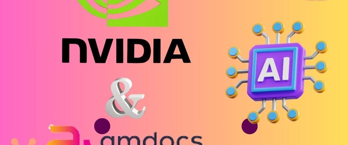 NVIDIA and Amdocs Lead the Revolution