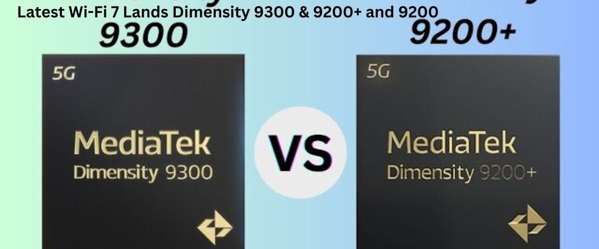 Dimensity 9300 & 9200+